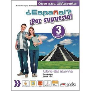 Espaňol? 3/A2+ Por supuesto! Libro del alumno - Sousa David R.