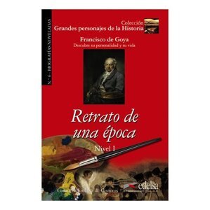 Grandes Personajes de la Historia 1 - Retrato de una época/Biography of Francisco De Goya - Cisneros Jiménez de