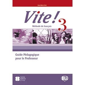 Vite! 3 Guide pédagogique + 2 Class Audio CDs + 1  Test CD - Anna Maria Crimi