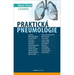 Praktická pneumologie, 1.  vydání - Miloš Pešek