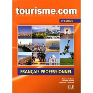 Tourisme.com: Livre de l´éleve 2. édition - Sophie Corbeau