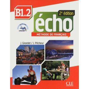 Écho B1.2: Livre + CD audio, 2ed - Jaques Pécheur