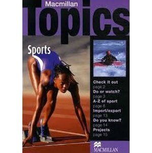 Macmillan Topics Beginner Plus - Sports - Susan Holden