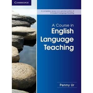 Course in English Language Teaching, A: PB - Penny Ur