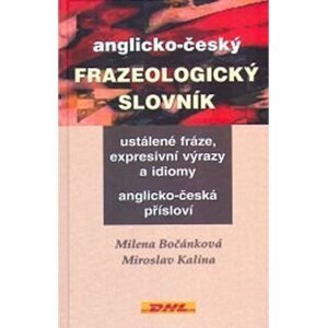 Anglicko-český frazeologický slovník - Milena Bočánková