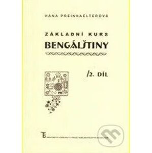 Základní kurs bengálštiny 2. díl - Hana Preinhaelterová