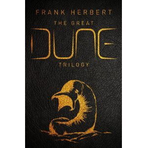 The Great Dune Trilogy : Dune, Dune Messiah, Children of Dune, 1.  vydání - Frank Herbert