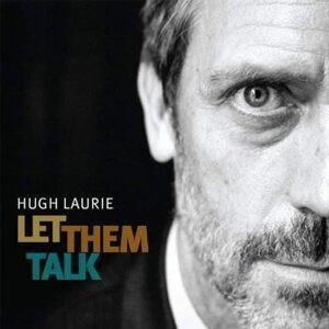 Hugh Laurie: Let Them Talk -2LP - Hugh Laurie