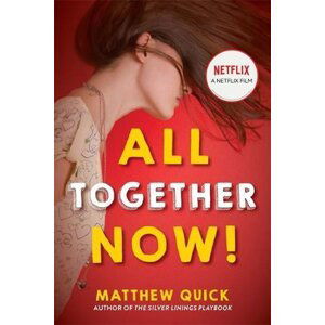 All Together Now! (FilmTie In) - Matthew Quick