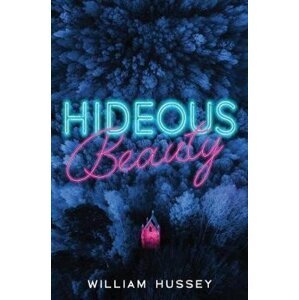 Hideous Beauty - William Hussey