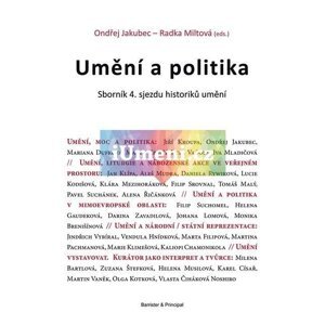 Umění a politika - Sborník 4. sjezdu historiků uměn - Ondřej Jakubec