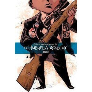 The Umbrella Academy Volume 2: Dallas - Gerard Way