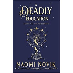 A Deadly Education - Naomi Noviková