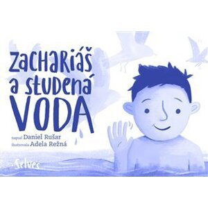 Zachariáš a studená voda - Daniel Rušar