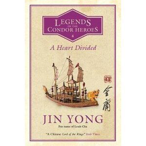 A Heart Divided: Legends of the Condor Heroes Vol. 4, 1.  vydání - Jin Yong