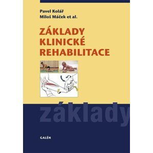 Základy klinické rehabilitace - Pavel Kolář