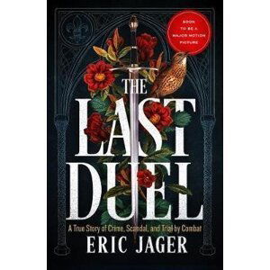 The Last Duel - Eric Jager