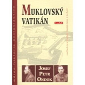 Muklovský Vatikán - Josef Petr Ondok