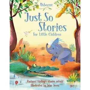 Just So Stories for Little Children - Anna Milbourneová