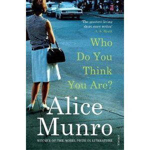 Who Do You Think You Are? - Alice Munro