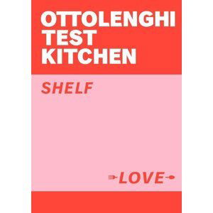 Ottolenghi Test Kitchen: Shelf Love - Yotam Ottolenghi