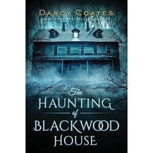 The Haunting of Blackwood House - Darcy Coates