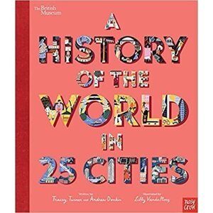 British Museum: A History of the World in 25 Cities - Tracey Turner