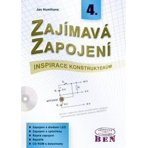 Zajímavá zapojení - inspirace konstruktérům - 4. díl s CD ROM - Jan Humlhans