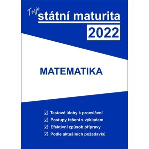 Tvoje státní maturita 2022 - Matematika