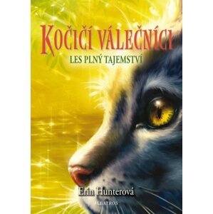 Kočičí válečníci 3 - Les plný tajemství, 2.  vydání - Erin Hunter