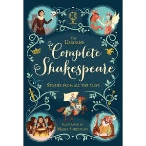 The Usborne Complete Shakespeare - Anna Milbourneová