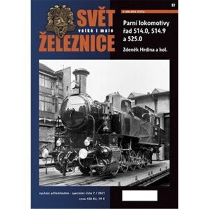 Svět velké i malé železnice speciál 7 - Parní lokomotivy řady 514.0, 514.9 a 525.0 - Zdeněk Hrdina