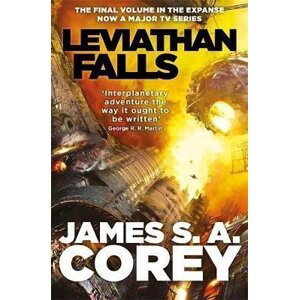 Leviathan Falls : Book 9 of the Expanse, 1.  vydání - James S. A. Corey