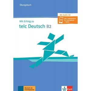 Mit Erfolg zu telc Deutsch B2 – Übungsbuch + CD, 1.  vydání