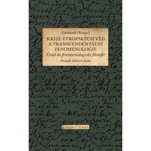 Krize evropských věd a transcendentální fenomenologie - Edmund Husserl