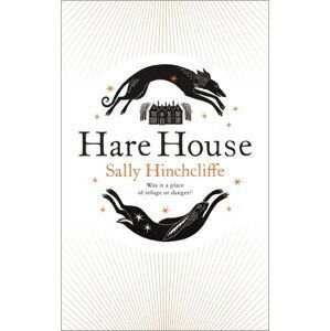 Hare House - Sally Hinchcliffe