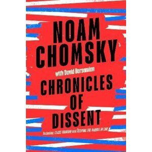 Chronicles of Dissent - Noam Chomsky