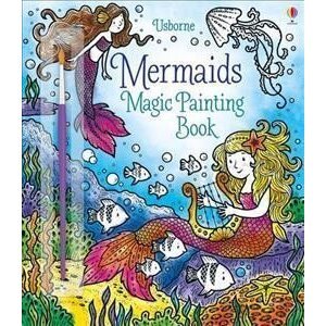 Magic Painting Mermaids - Fiona Watt