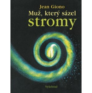 Muž, který sázel stromy, 8.  vydání - Jean Giono