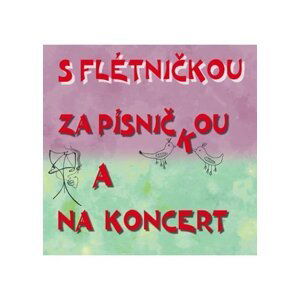 S flétničkou za písničkou a na koncert - CD - Jiří Churáček