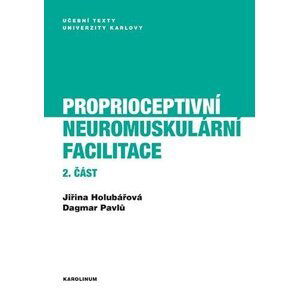 Proprioceptivní neuromuskulární facilitace 2. část, 3.  vydání - Jiřina Holubářová