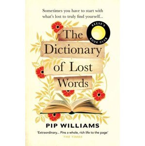 The Dictionary of Lost Words - Pip Williams