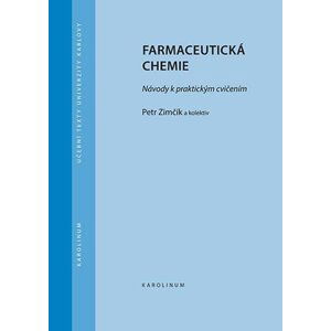 Farmaceutická chemie - Návody k praktickým cvičením, 3.  vydání - Martin Doležal