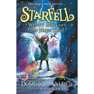 Starfell: Willow Moss and the Magic Thief - Dominique Valente