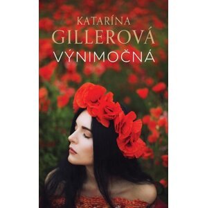 Výnimočná (slovensky) - Katarína Gillerová