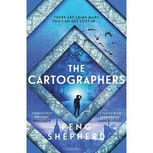 The Cartographers, 1.  vydání - Peng Shepherd