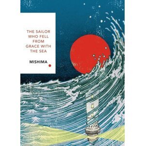 The Sailor Who Fell from Grace With the Sea - Yukio Mishima