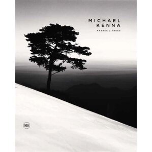 Michael Kenna: Trees / Arbres - Chantal Colleu-Dumond