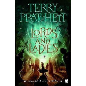 Lords And Ladies: (Discworld Novel 14) - Terry Pratchett