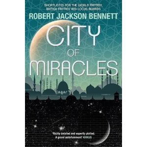 City of Miracles: The Divine Cities Book 3 - Robert Jackson Bennett